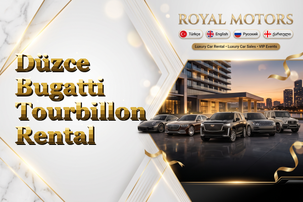 Düzce Bugatti Tourbillon Rental
