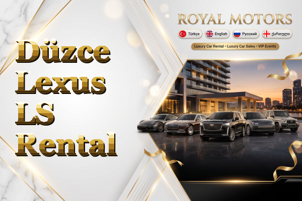 Düzce Lexus LS Rental