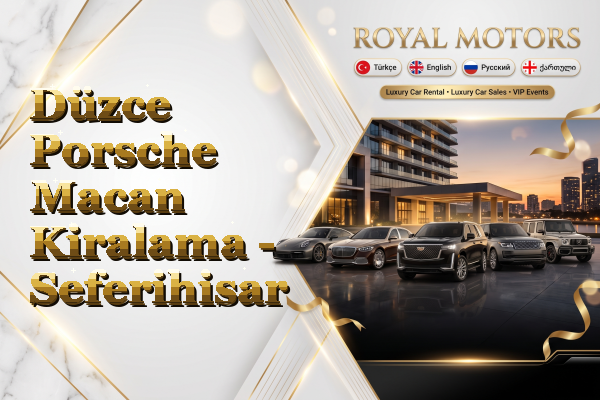 Düzce Porsche Macan Kiralama - Seferihisar