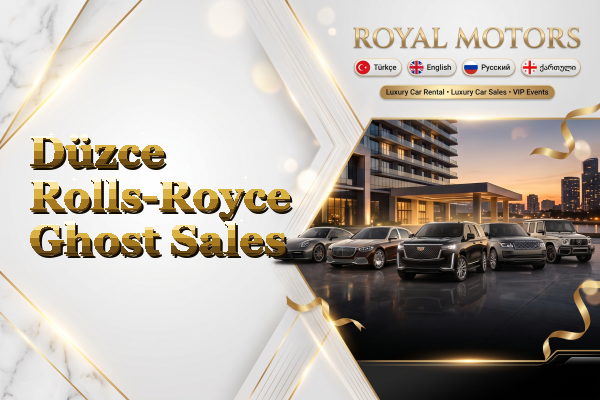 Düzce Rolls-Royce Ghost Sales