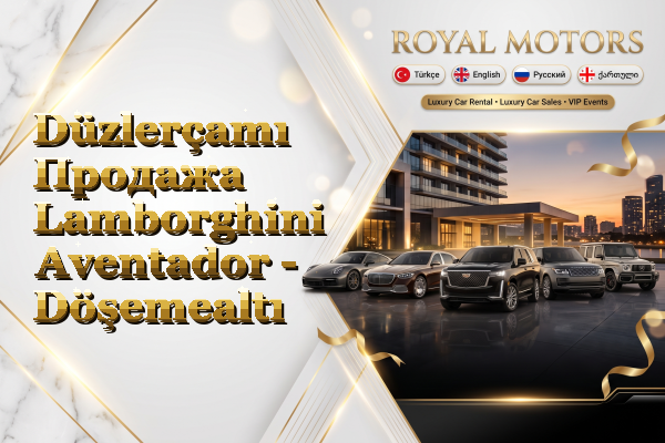 Düzlerçamı Продажа Lamborghini Aventador - Döşemealtı