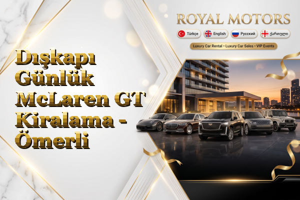 Dışkapı Günlük McLaren GT Kiralama - Ömerli