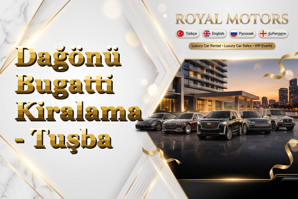 Dağönü Bugatti Kiralama - Tuşba