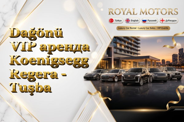 Dağönü VIP аренда Koenigsegg Regera - Tuşba