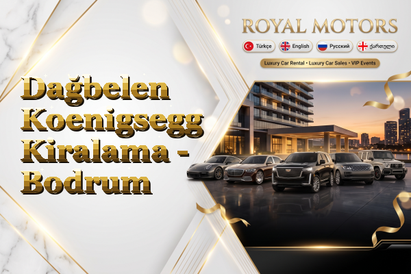 Dağbelen Koenigsegg Kiralama - Bodrum