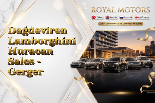 Dağdeviren Lamborghini Huracan Sales - Gerger