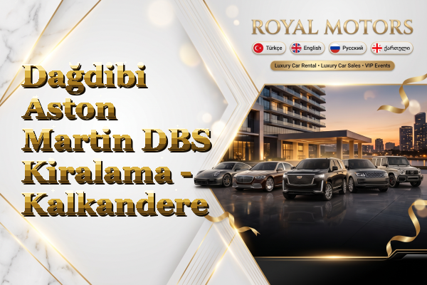 Dağdibi Aston Martin DBS Kiralama - Kalkandere