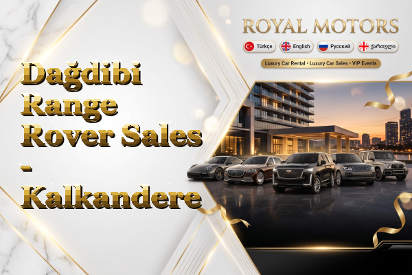Dağdibi Range Rover Sales - Kalkandere