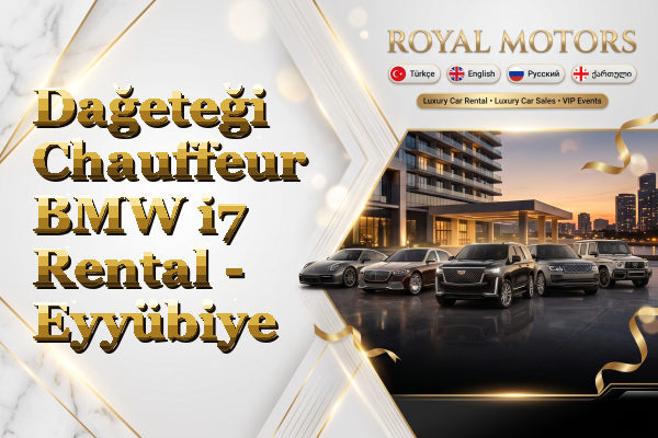 Dağeteği Chauffeur BMW i7 Rental - Eyyübiye