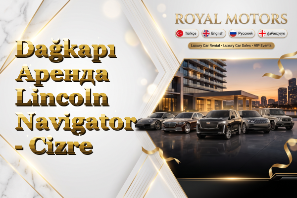 Dağkapı Аренда Lincoln Navigator - Cizre