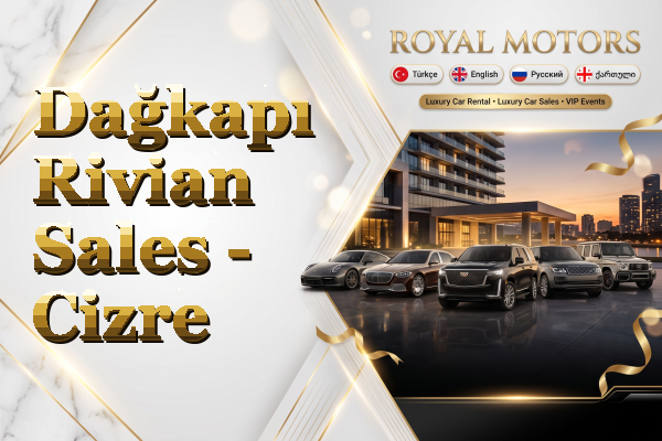 Dağkapı Rivian Sales - Cizre