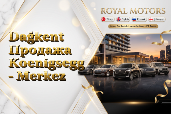 Dağkent Продажа Koenigsegg - Merkez