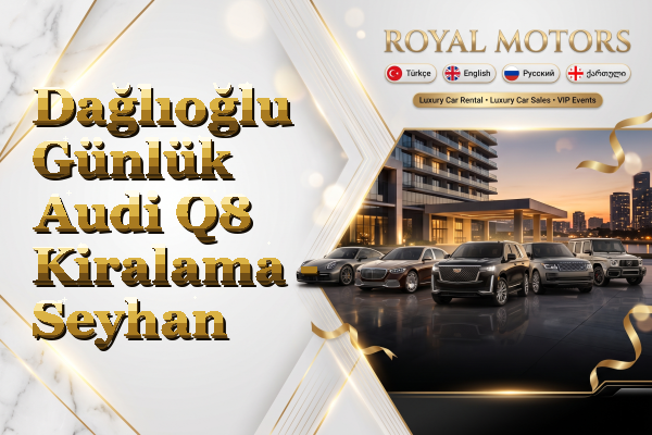 Dağlıoğlu Günlük Audi Q8 Kiralama - Seyhan