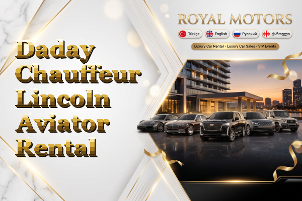 Daday Chauffeur Lincoln Aviator Rental