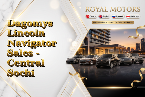 Dagomys Lincoln Navigator Sales - Central Sochi