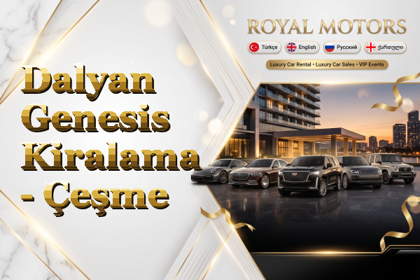 Dalyan Genesis Kiralama - Çeşme