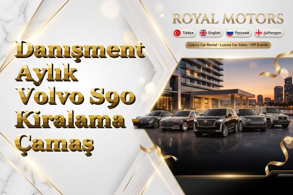 Danışment Aylık Volvo S90 Kiralama - Çamaş
