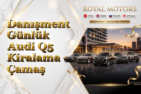 Danışment Günlük Audi Q5 Kiralama - Çamaş