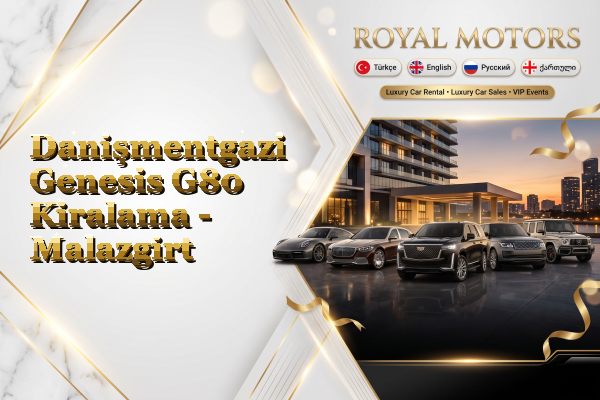 Danişmentgazi Genesis G80 Kiralama - Malazgirt