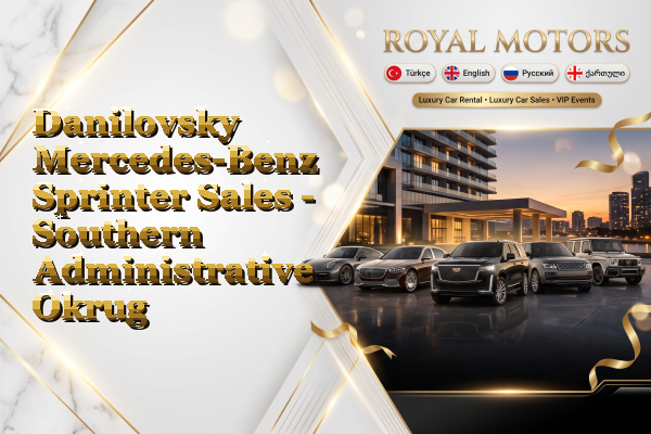 Danilovsky Mercedes-Benz Sprinter Sales - Southern Administrative Okrug