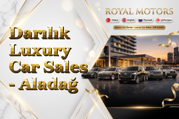 Darılık Luxury Car Sales - Aladağ