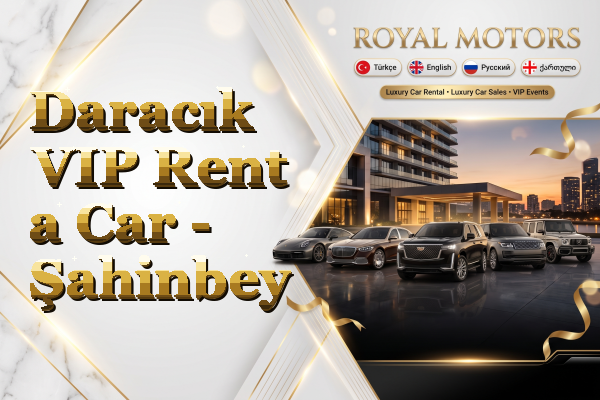 Daracık VIP Rent a Car - Şahinbey