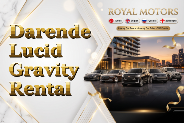 Darende Lucid Gravity Rental