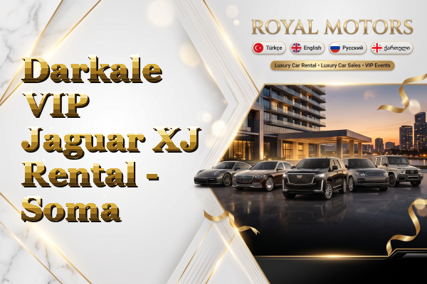 Darkale VIP Jaguar XJ Rental - Soma