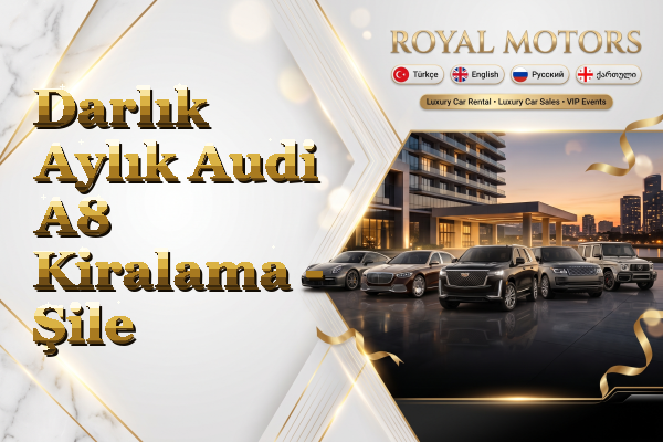 Darlık Aylık Audi A8 Kiralama - Şile