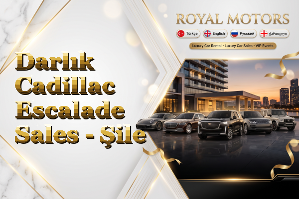 Darlık Cadillac Escalade Sales - Şile