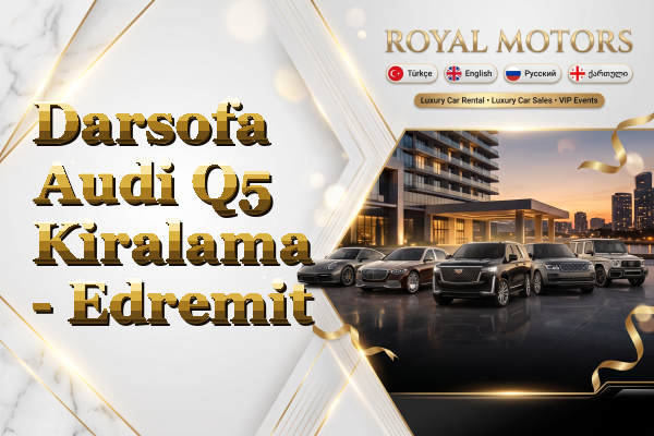 Darsofa Audi Q5 Kiralama - Edremit