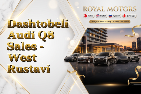 Dashtobeli Audi Q8 Sales - West Rustavi