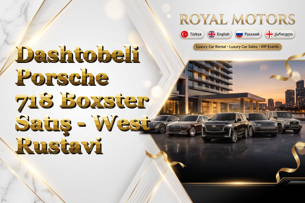 Dashtobeli Porsche 718 Boxster Satış - West Rustavi