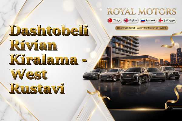Dashtobeli Rivian Kiralama - West Rustavi