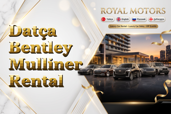 Datça Bentley Mulliner Rental
