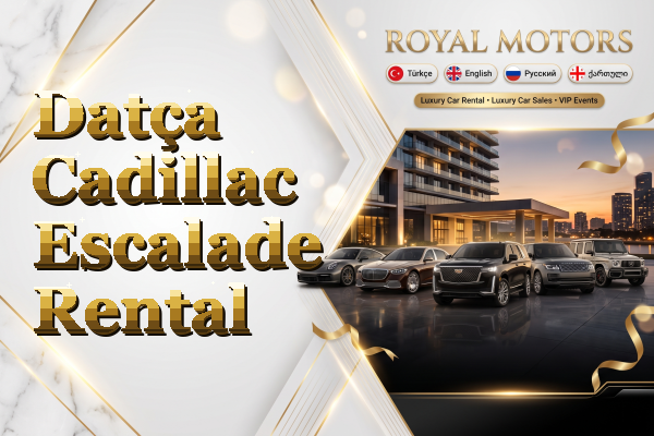 Datça Cadillac Escalade Rental