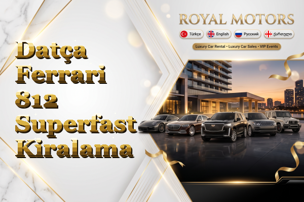 Datça Ferrari 812 Superfast Kiralama