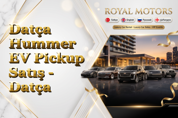 Datça Hummer EV Pickup Satış - Datça