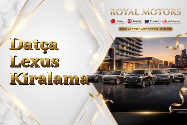 Datça Lexus Kiralama