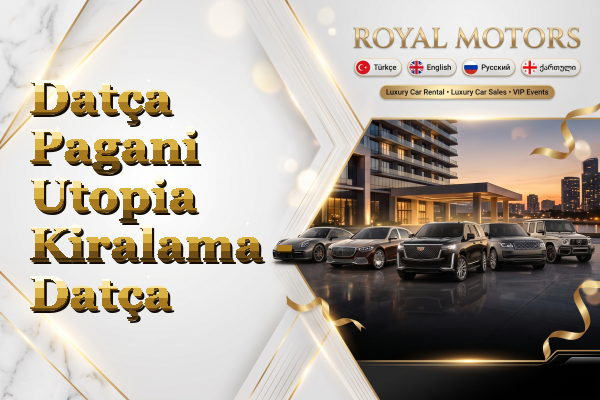 Datça Pagani Utopia Kiralama - Datça