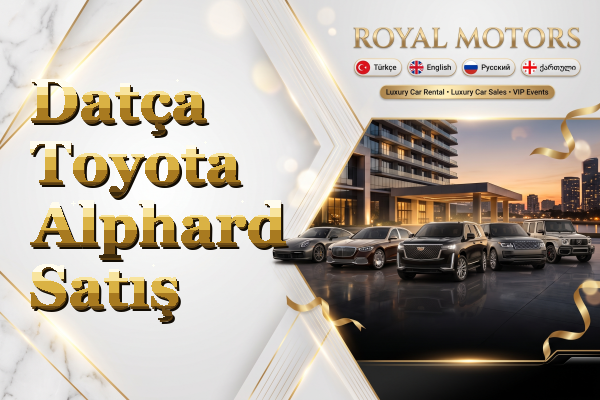 Datça Toyota Alphard Satış