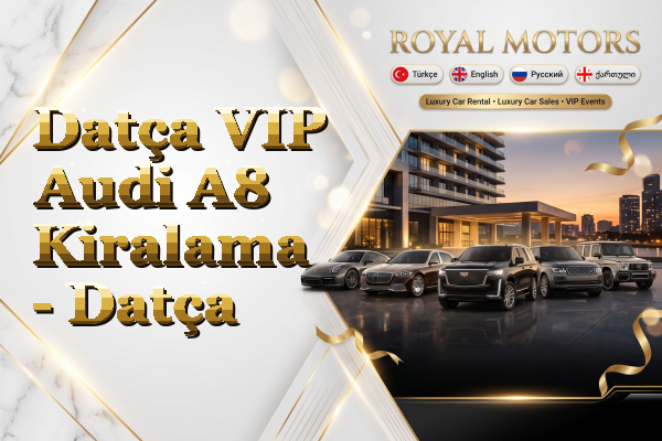 Datça VIP Audi A8 Kiralama - Datça