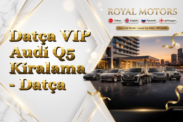 Datça VIP Audi Q5 Kiralama - Datça