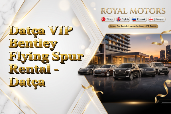Datça VIP Bentley Flying Spur Rental - Datça