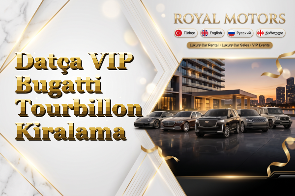 Datça VIP Bugatti Tourbillon Kiralama