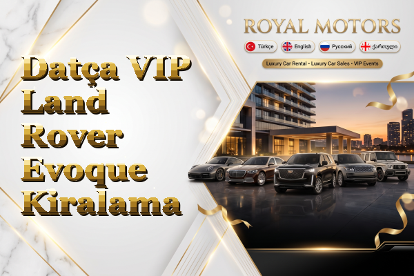 Datça VIP Land Rover Evoque Kiralama