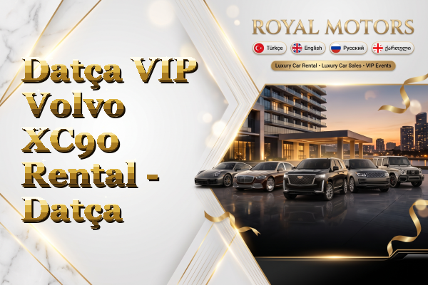 Datça VIP Volvo XC90 Rental - Datça