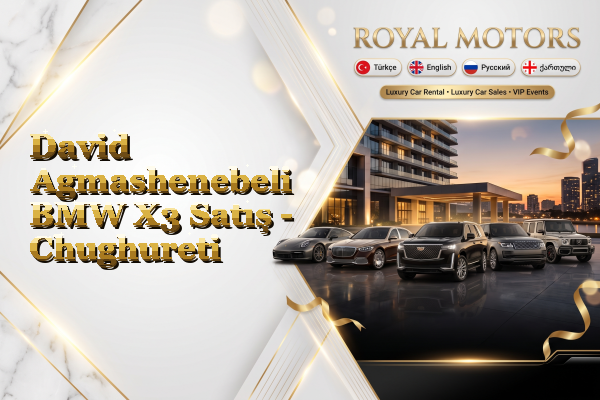 David Agmashenebeli BMW X3 Satış - Chughureti