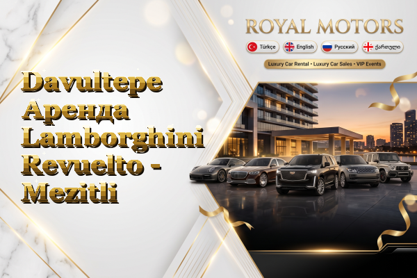 Davultepe Аренда Lamborghini Revuelto - Mezitli