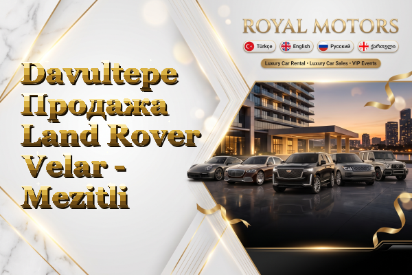 Davultepe Продажа Land Rover Velar - Mezitli